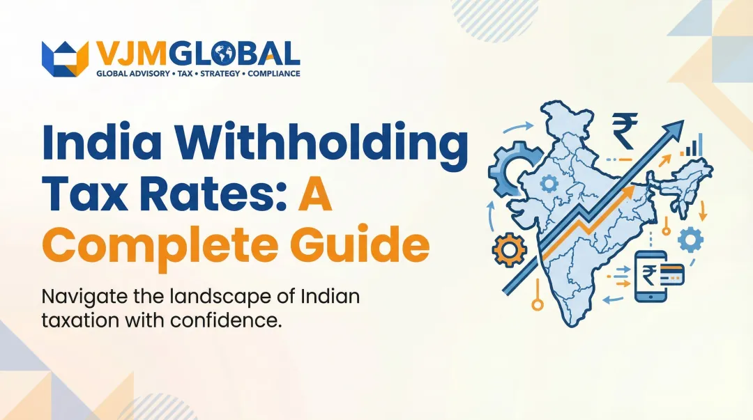 India Withholding Tax Rates: A Complete Guide
