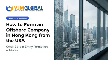 How to Form an Offshore Company in Hong Kong from the USA