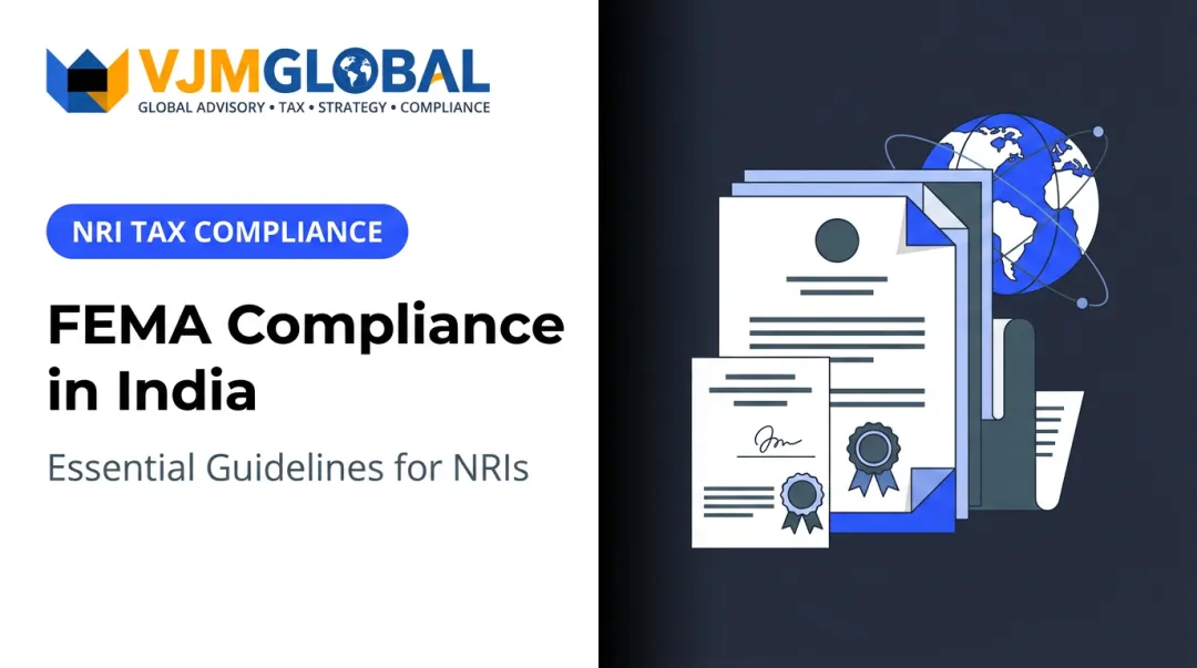 FEMA Compliance in India: Essential Guidelines for NRIs