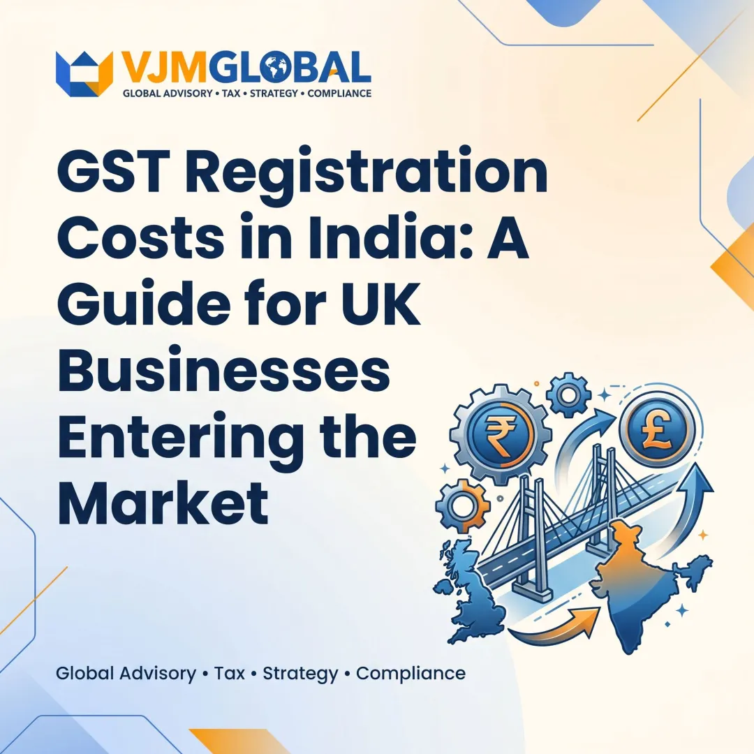 GST Registration Costs in India: A Guide for UK Businesses Entering the Market