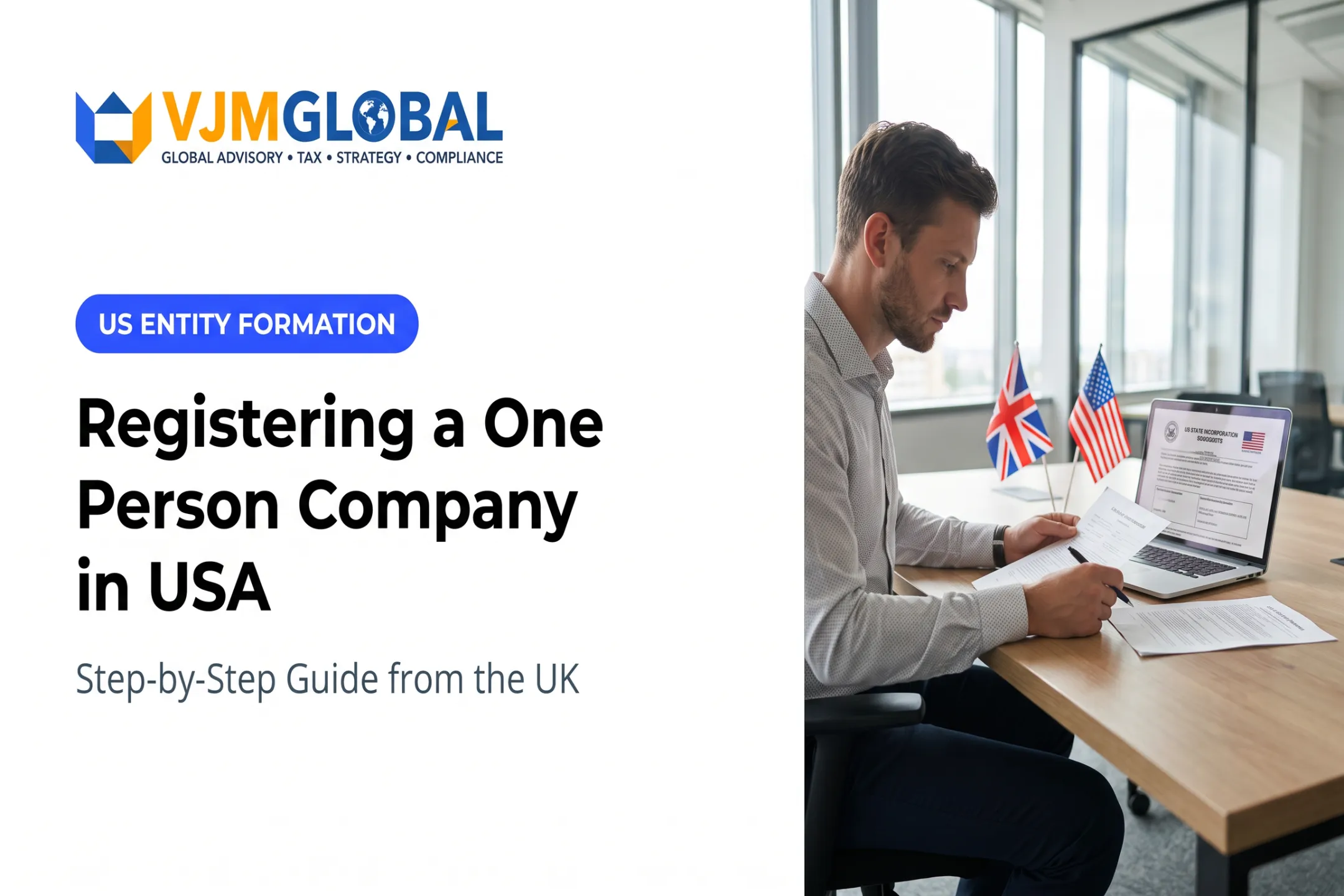 Registering a One Person Company in USA: Step-by-Step Guide from the UK