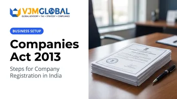 Companies Act 2013: Steps for Company Registration in India
