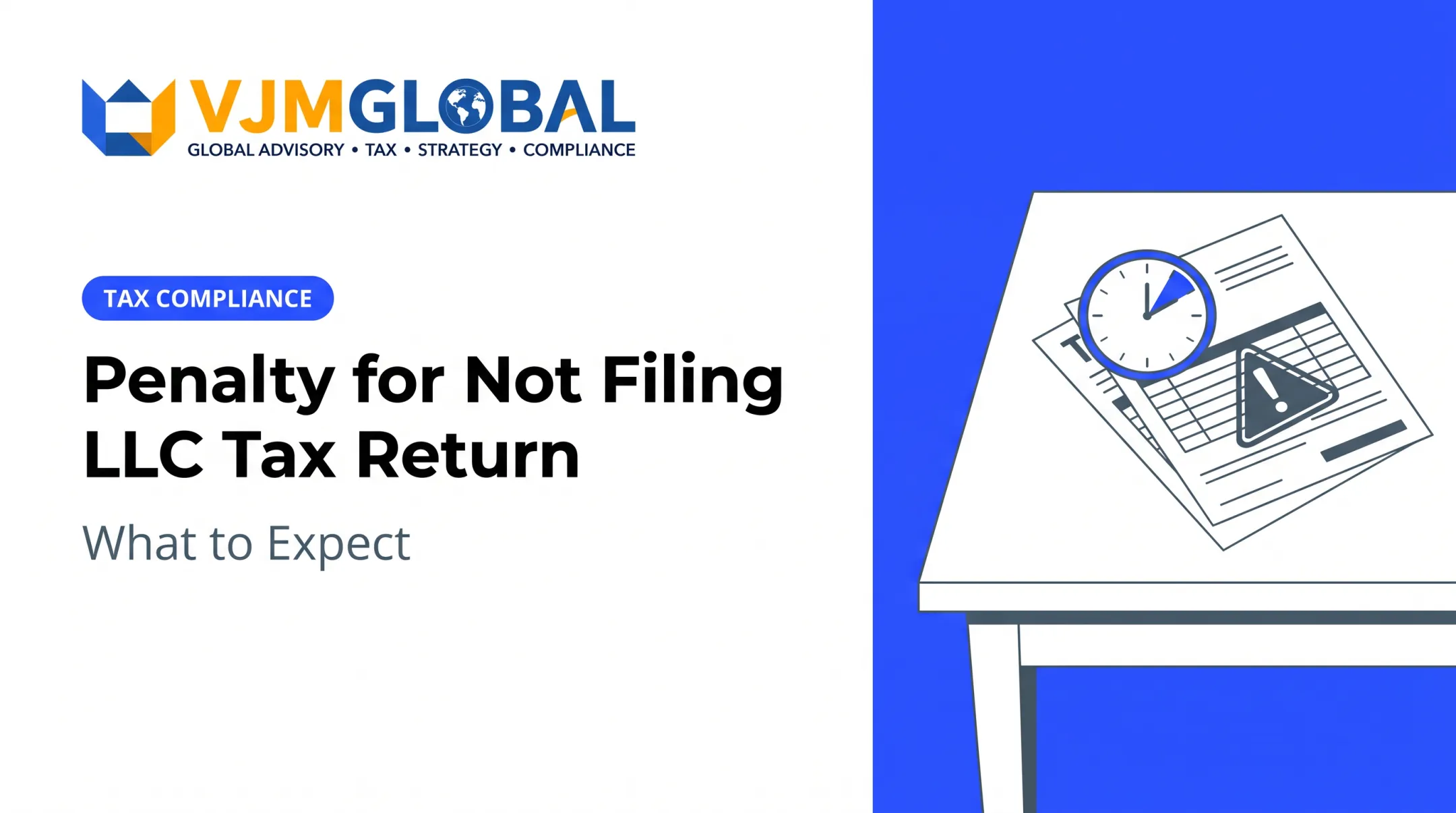 Penalty for Not Filing LLC Tax Return: What to Expect