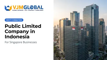 Public Limited Company in Indonesia for Singapore Businesses