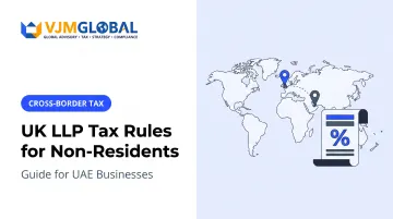 UK LLP Tax Rules for Non-Residents: Guide for UAE Businesses