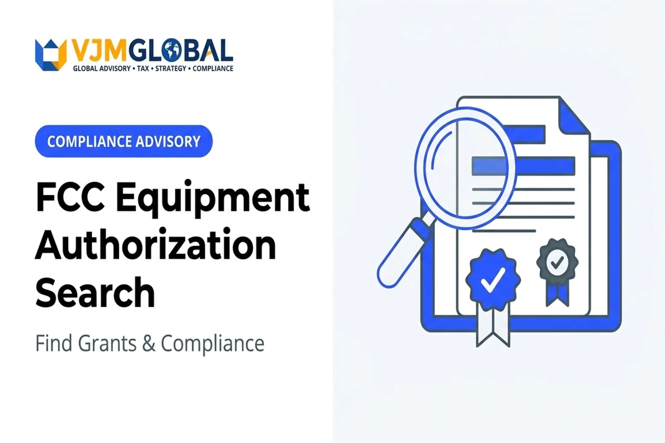 FCC Equipment Authorization Search: Find Grants & Compliance