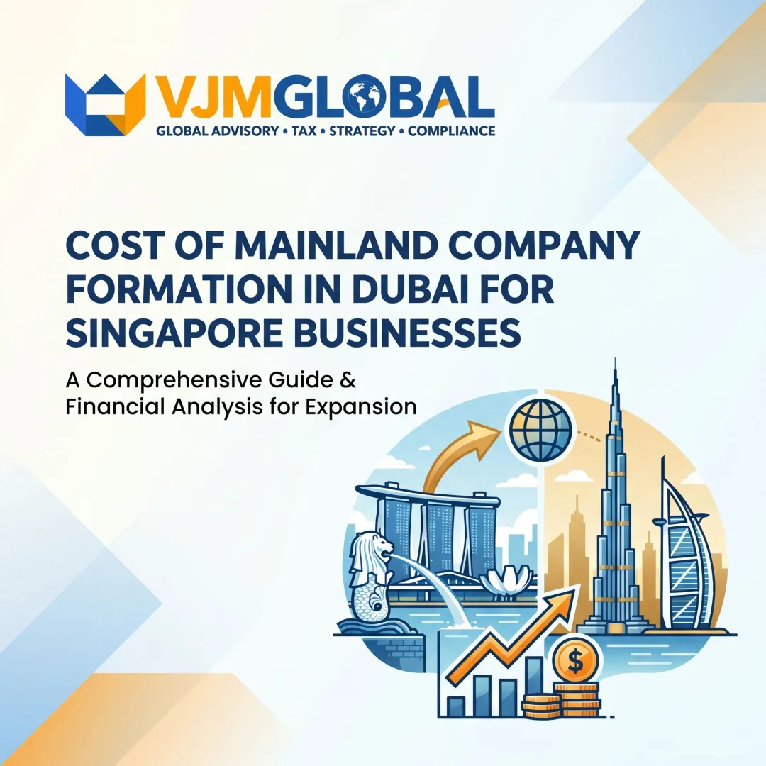 Cost of Mainland Company Formation in Dubai for Singapore Businesses