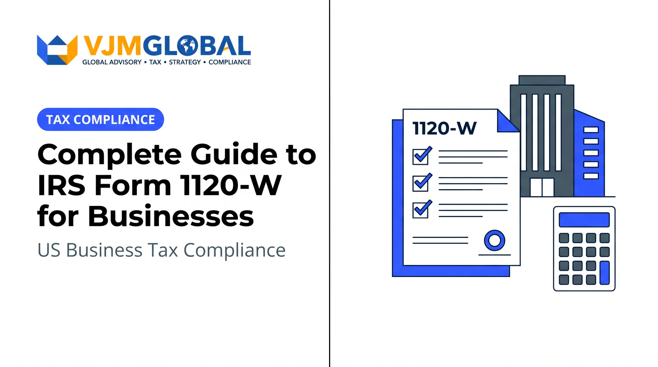 Complete Guide to IRS Form 1120-W for Businesses