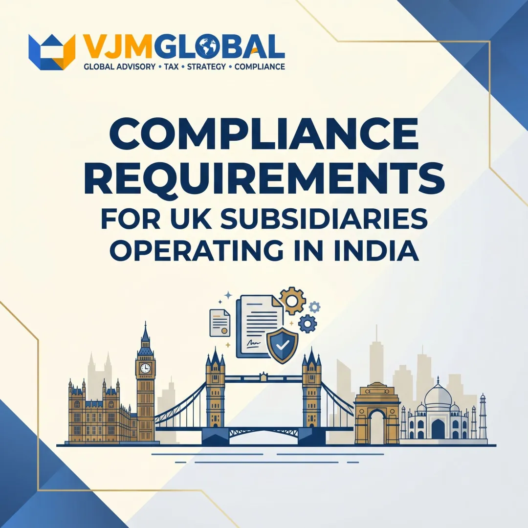Compliance Requirements for UK Subsidiaries Operating in India