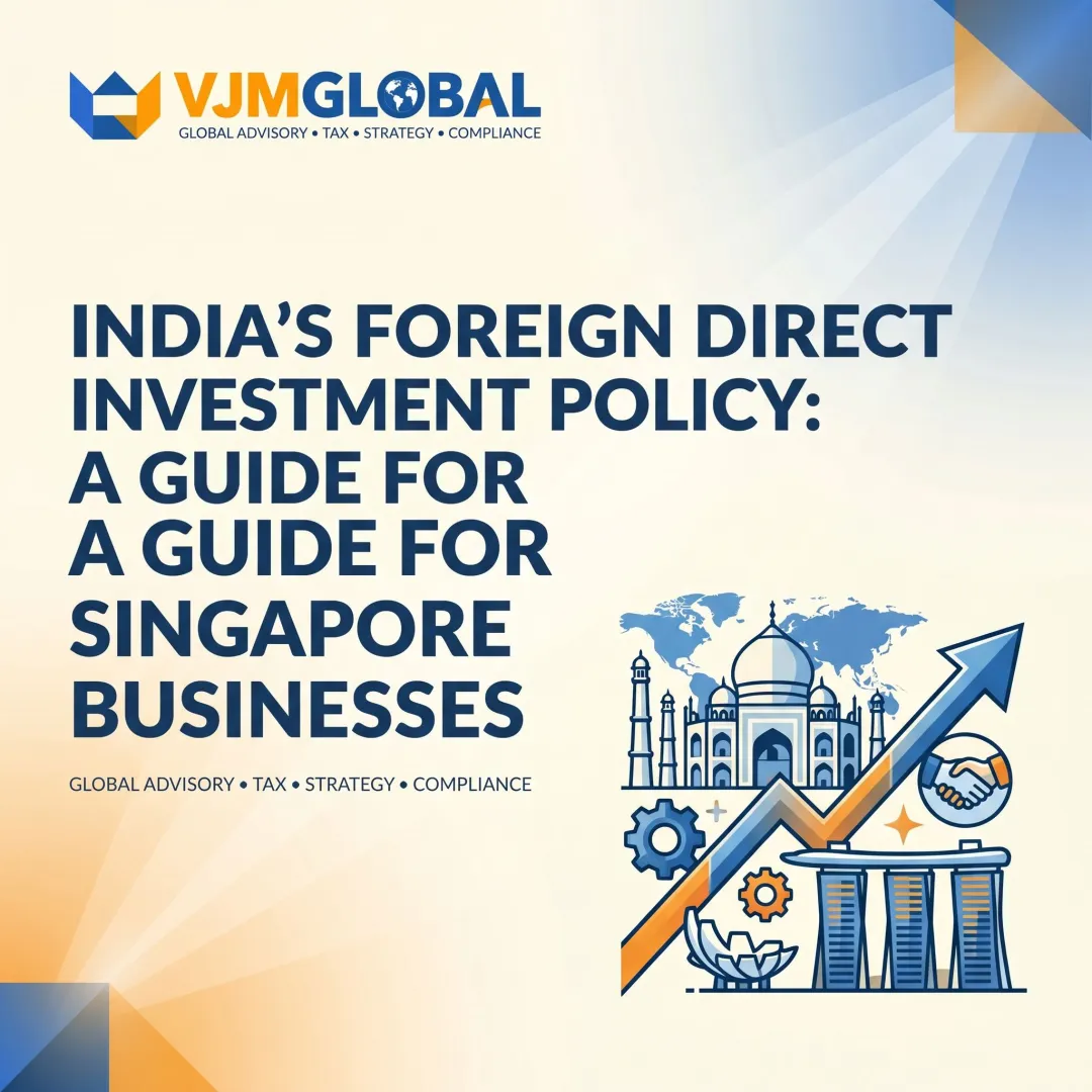 India's Foreign Direct Investment Policy: A Guide for Singapore Businesses