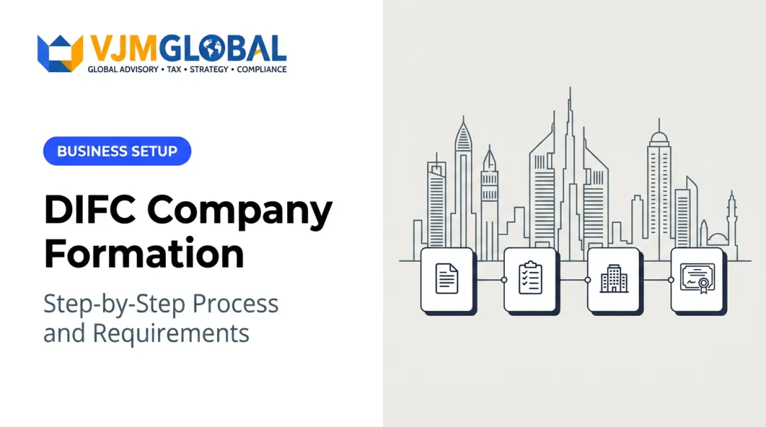 DIFC Company Formation: Step-by-Step Process and Requirements