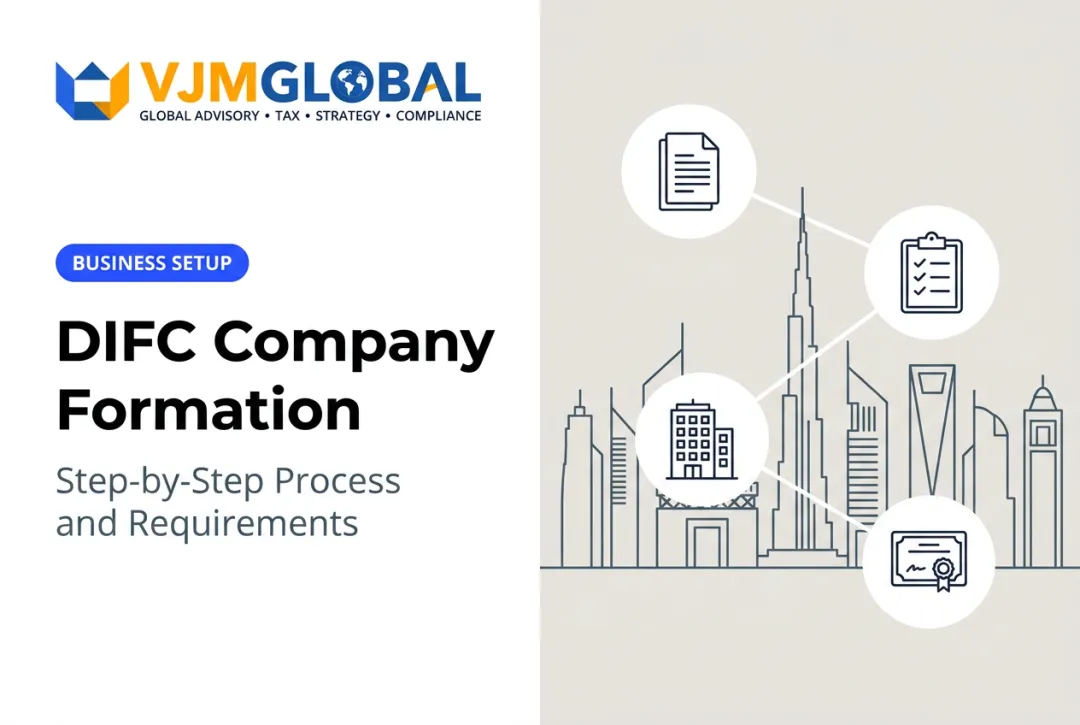 DIFC Company Formation: Step-by-Step Process and Requirements