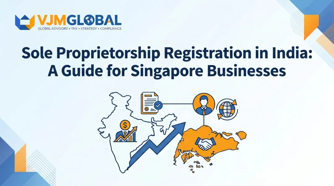 Sole Proprietorship Registration in India: A Guide for Singapore Businesses
