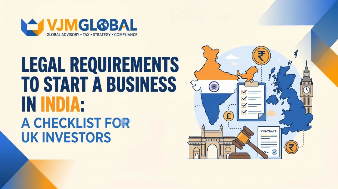 Legal Requirements to Start a Business in India: A Checklist for UK Investors
