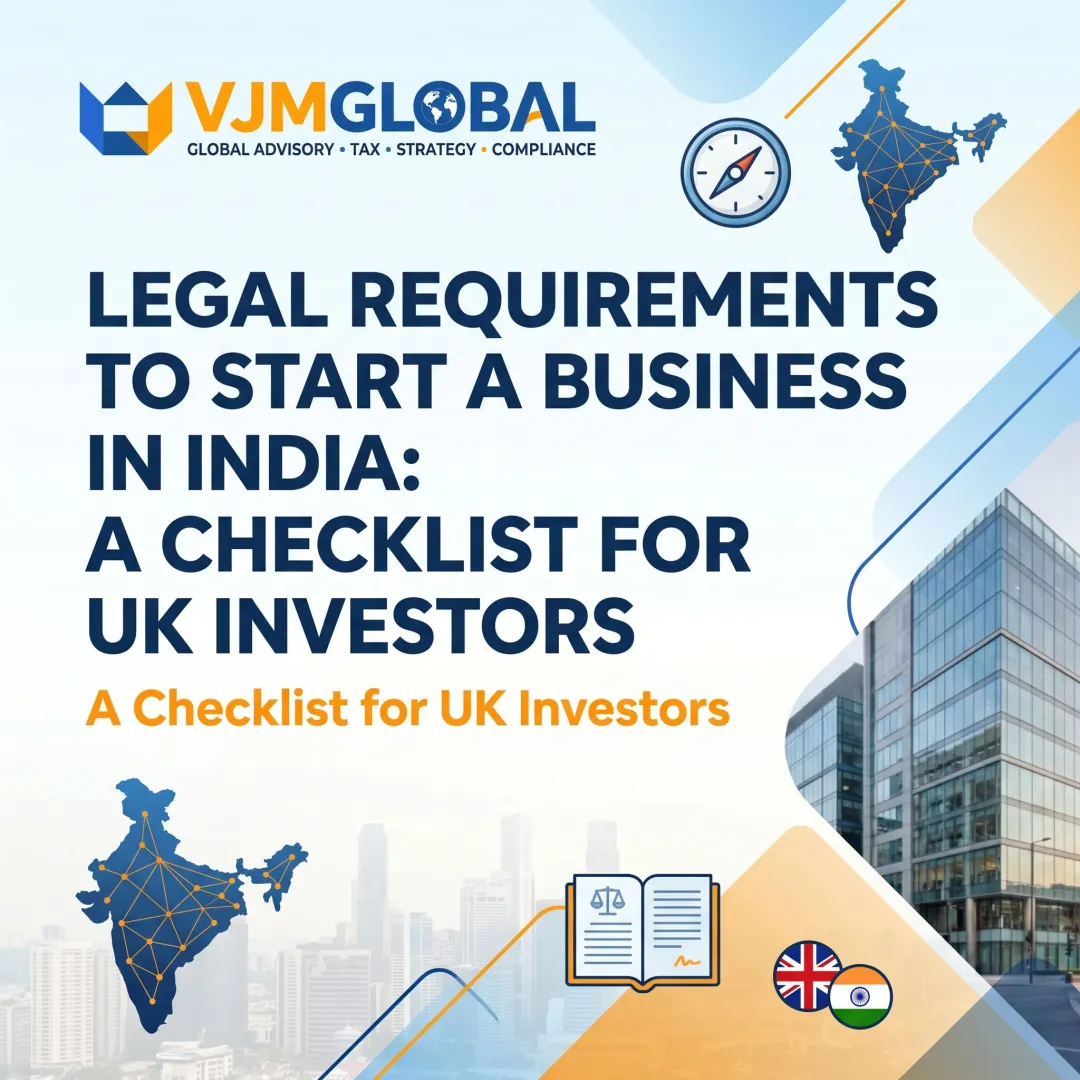Legal Requirements to Start a Business in India: A Checklist for UK Investors