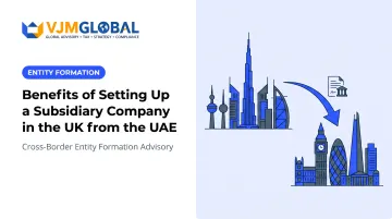Benefits of Setting Up a Subsidiary Company in the UK from the UAE