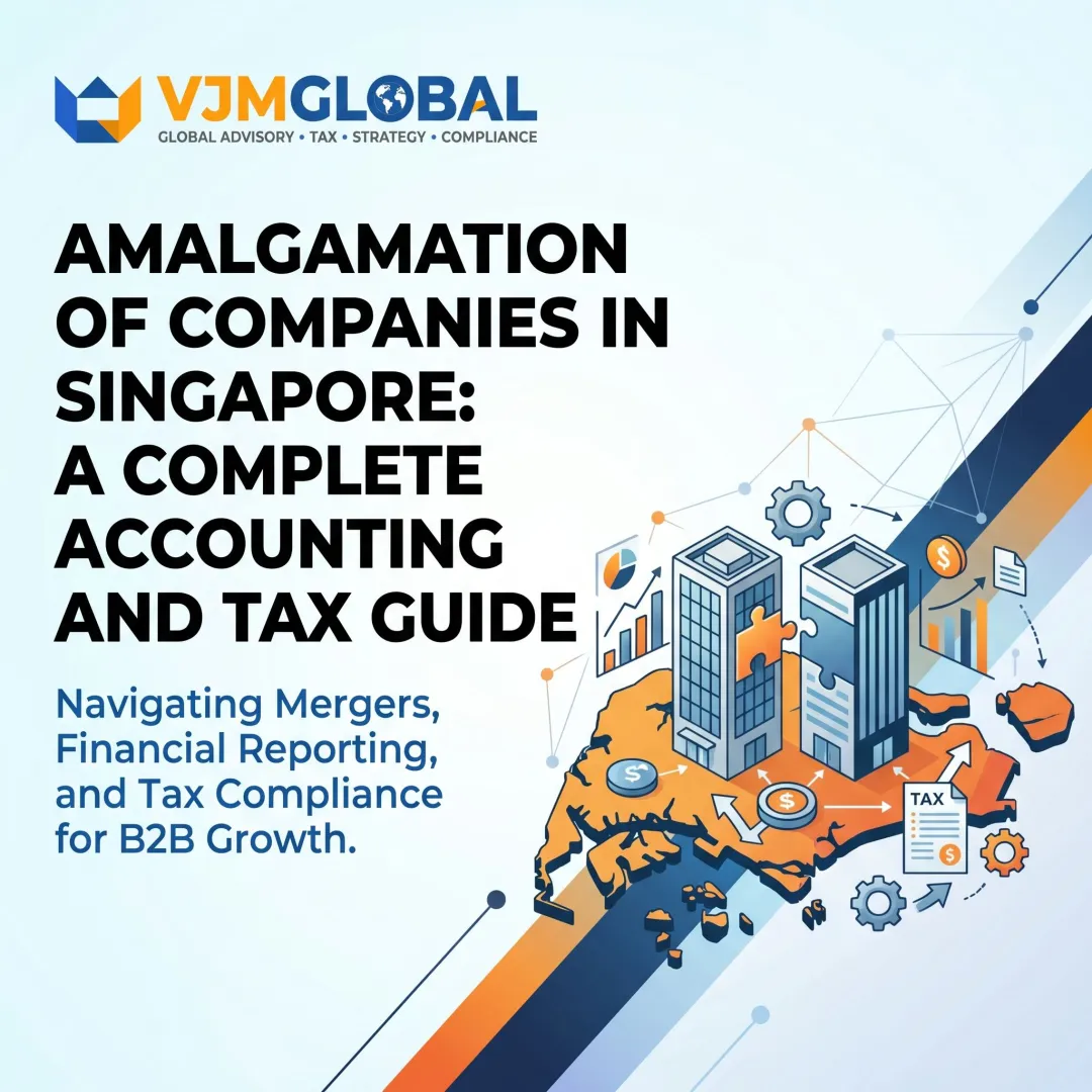 Amalgamation of Companies in Singapore: A Complete Accounting and Tax Guide