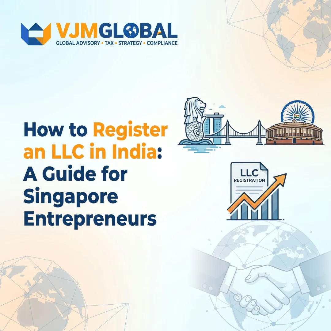 How to Register an LLC in India: A Guide for Singapore Entrepreneurs