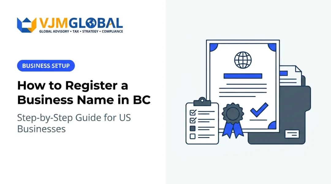 How to Register a Business Name in BC: Step-by-Step Guide for US Businesses