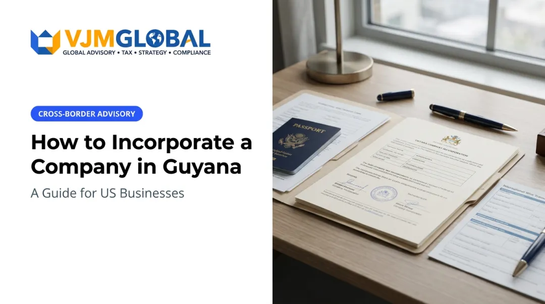 How to Incorporate a Company in Guyana for US Businesses