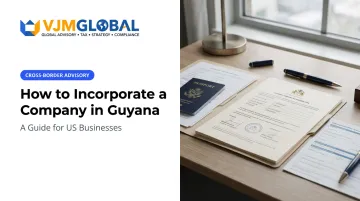 How to Incorporate a Company in Guyana for US Businesses