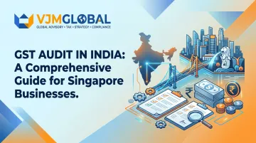 GST Audit in India: A Comprehensive Guide for Singapore Businesses