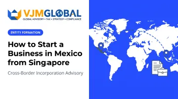 How to Start a Business in Mexico from Singapore