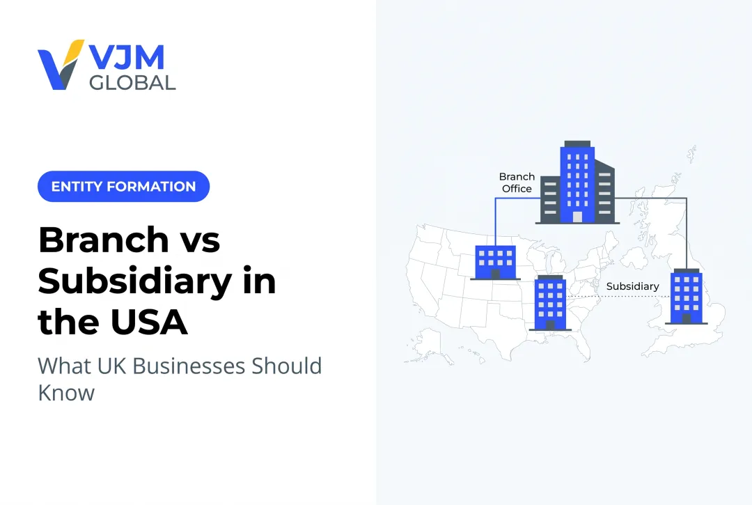 Branch vs Subsidiary in the USA: What UK Businesses Should Know