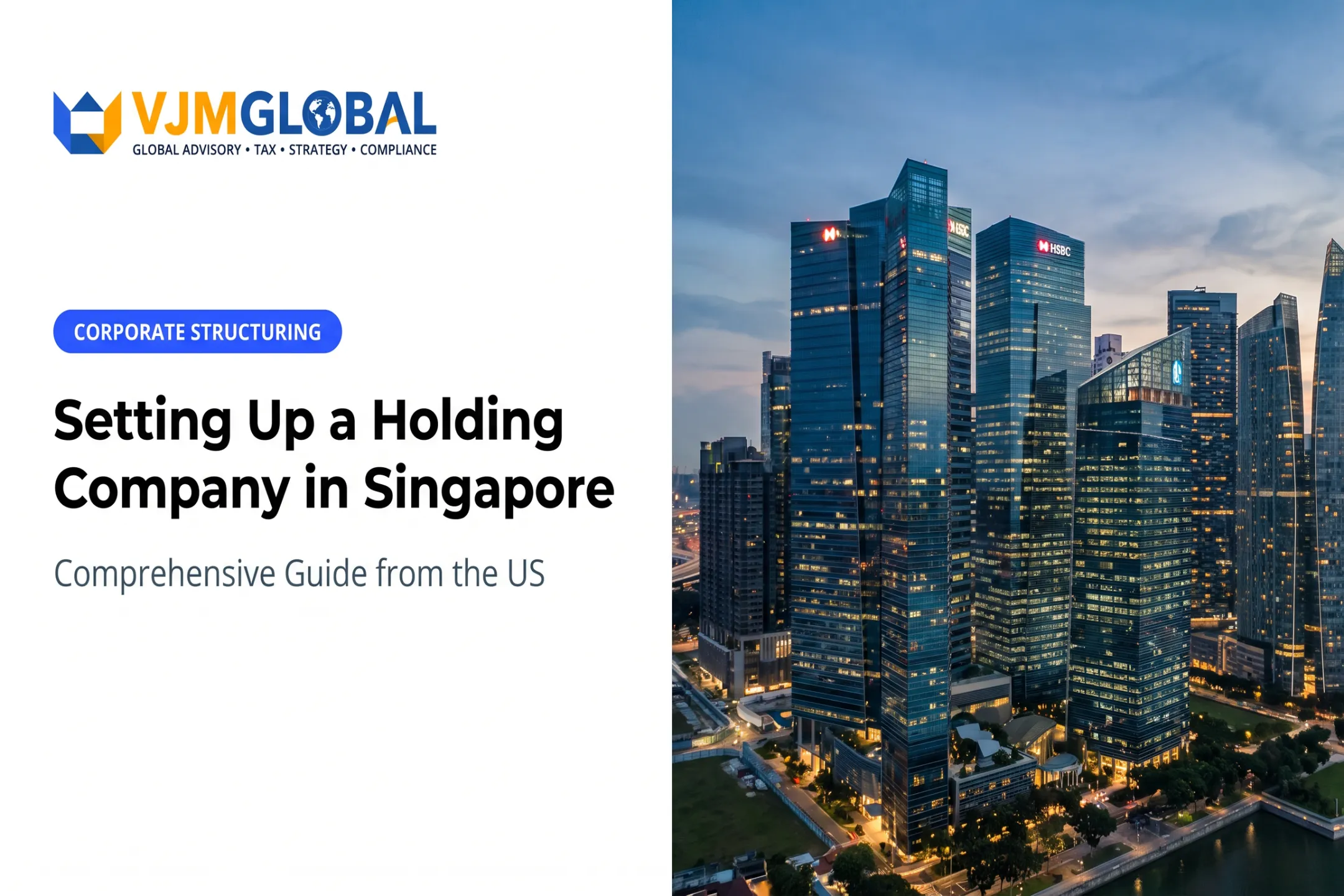 Setting Up a Holding Company in Singapore: Comprehensive Guide from the US