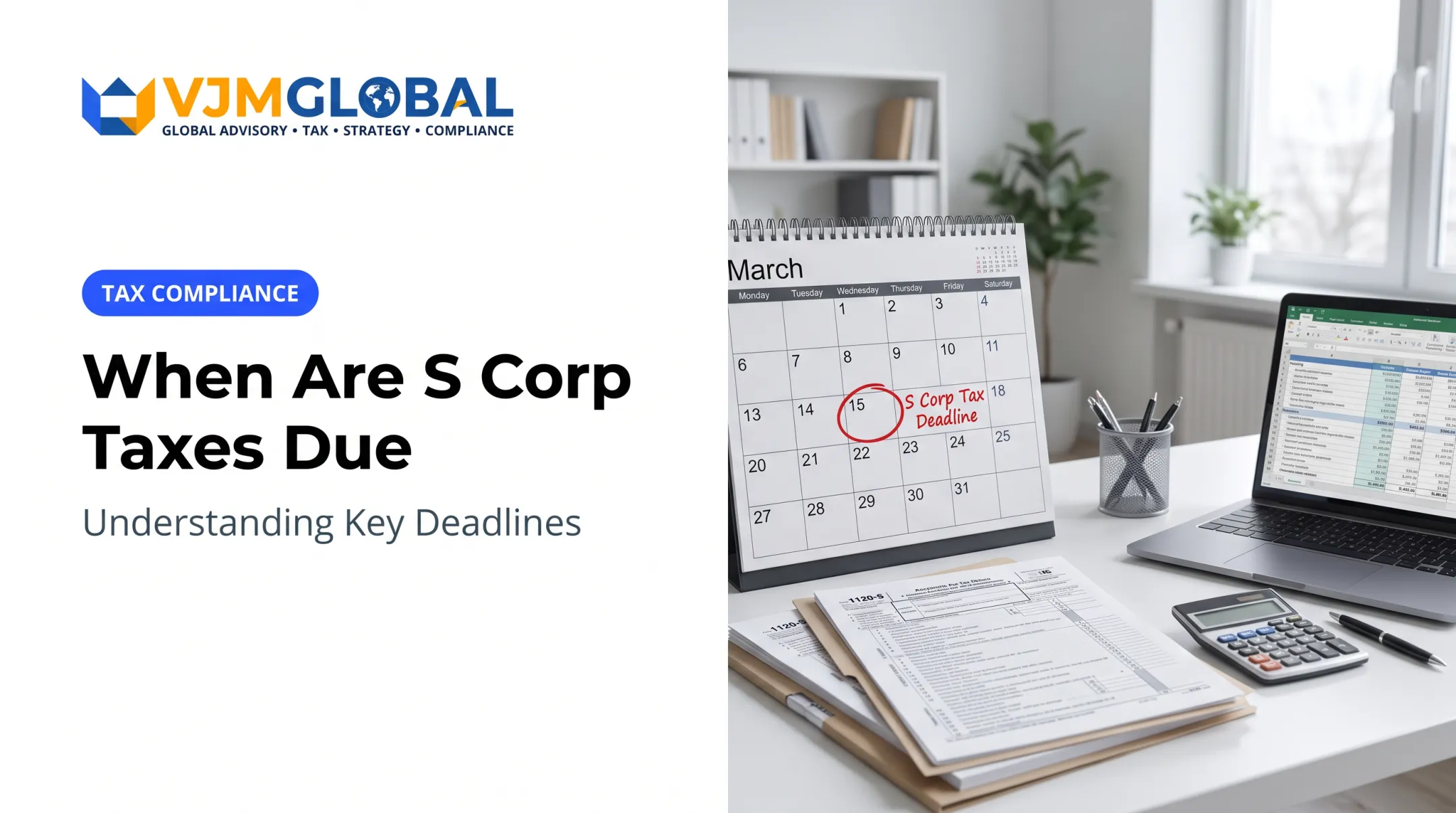 When Are S Corp Taxes Due: Understanding Key Deadlines