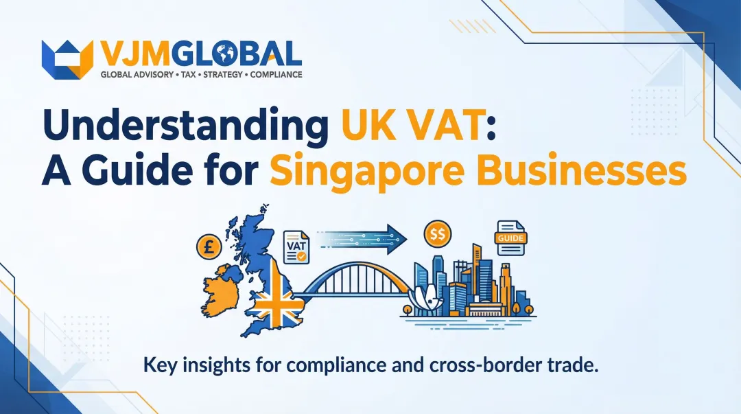 Understanding UK VAT: A Guide for Singapore Businesses