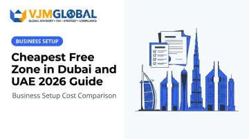 Cheapest Free Zone in Dubai and UAE 2026 Guide