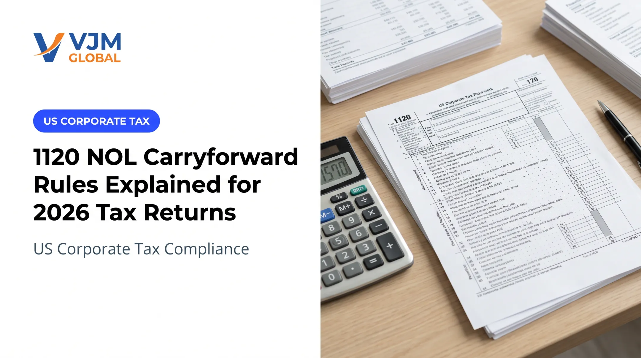 1120 NOL Carryforward Rules Explained for 2026 Tax Returns