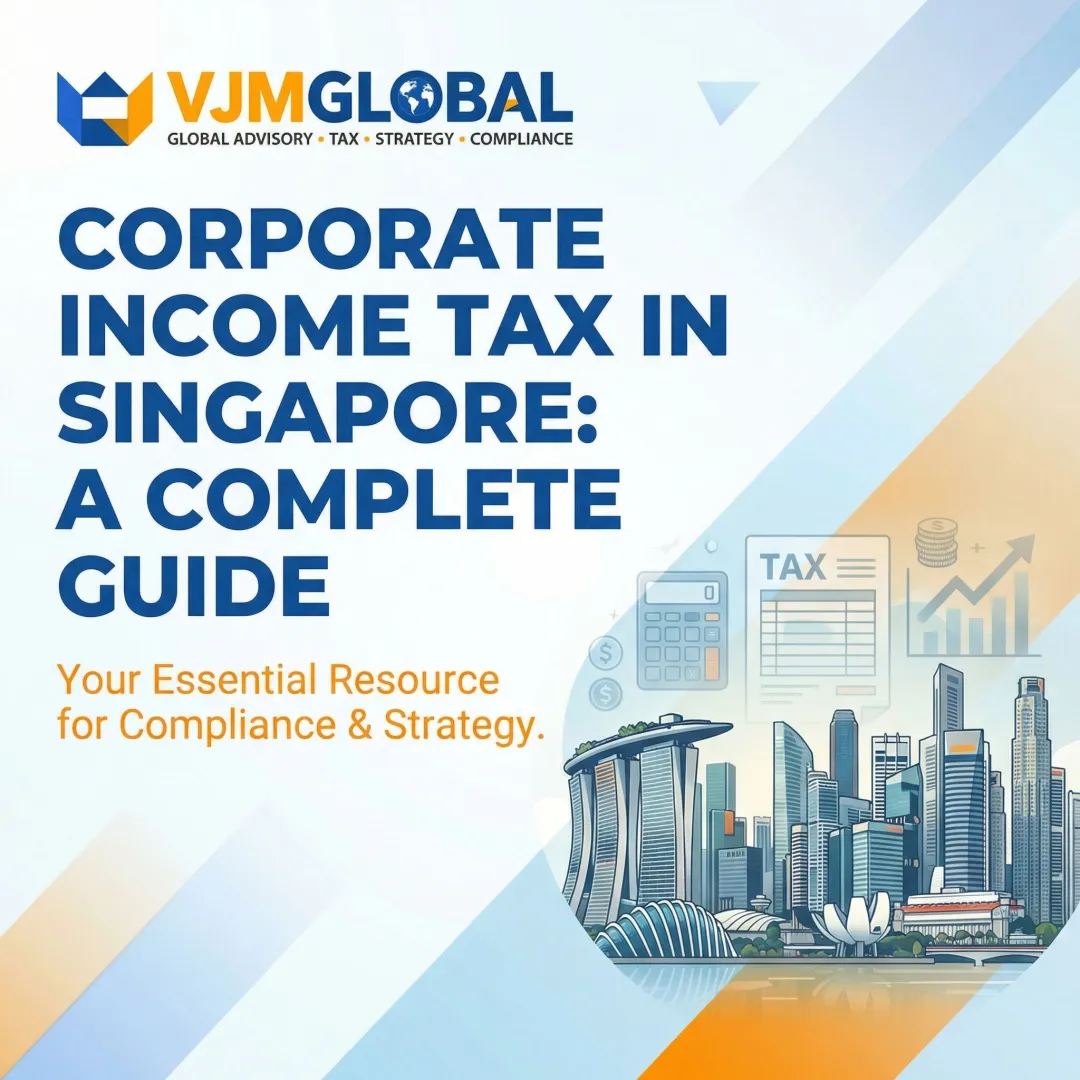 Corporate Income Tax in Singapore: A Complete Guide