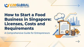How to Start a Food Business in Singapore: Licenses, Costs and Requirements