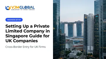 Setting Up a Private Limited Company in Singapore Guide for UK Companies