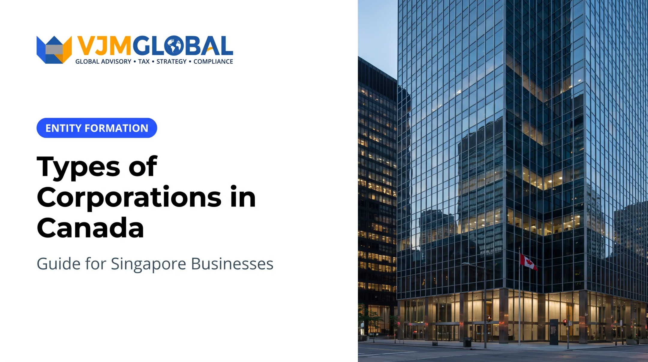 Types of Corporations in Canada: Guide for Singapore Businesses