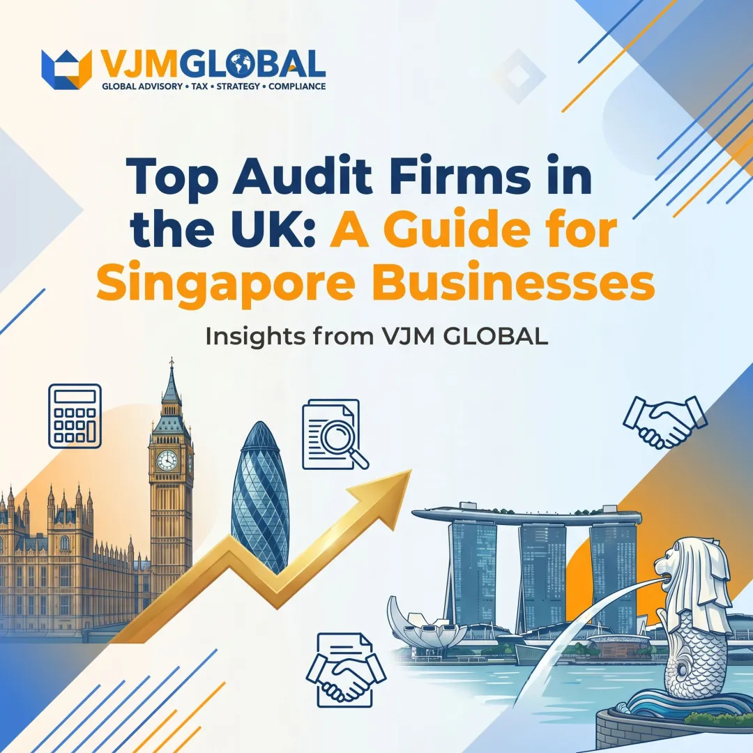 Top Audit Firms in the UK: A Guide for Singapore Businesses