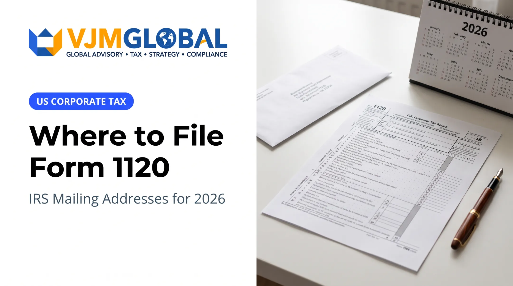 Where to File Form 1120: IRS Mailing Addresses for 2026