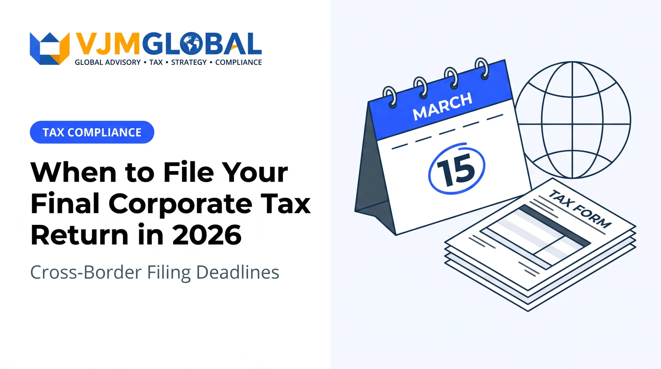 When to File Your Final Corporate Tax Return in 2026