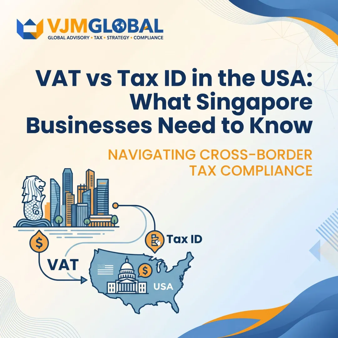 VAT vs Tax ID in the USA: What Singapore Businesses Need to Know