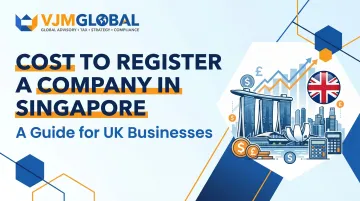 Cost to Register a Company in Singapore: A Guide for UK Businesses