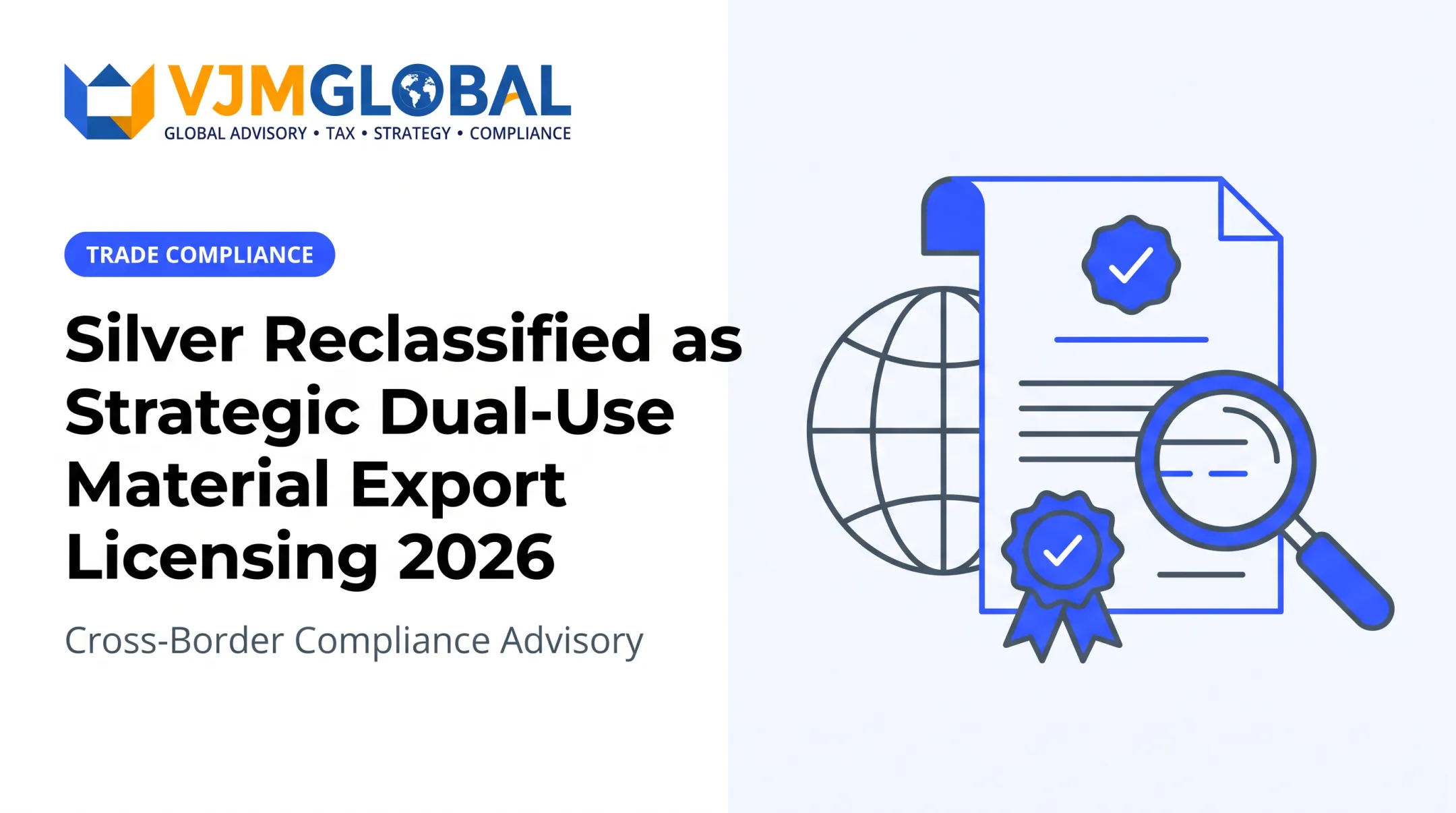 Silver Reclassified as Strategic Dual-Use Material Export Licensing 2026