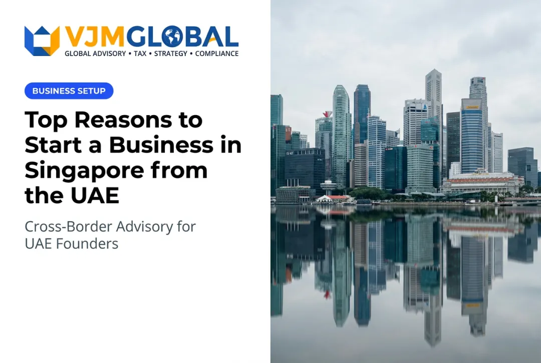 Top Reasons to Start a Business in Singapore from the UAE