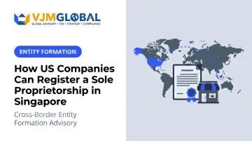How US Companies Can Register a Sole Proprietorship in Singapore