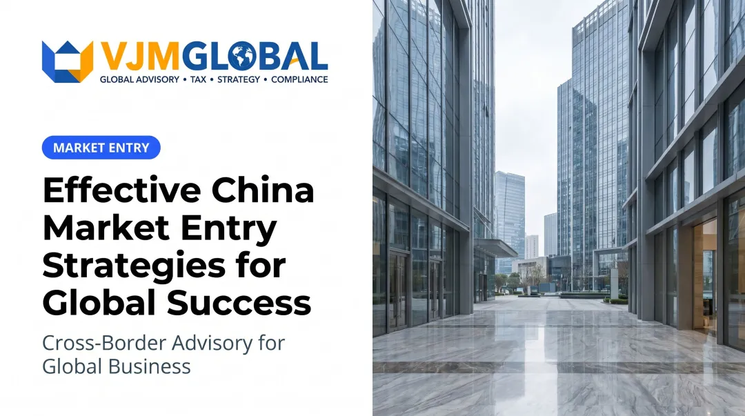 Effective China Market Entry Strategies for Global Success