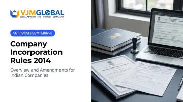 Company Incorporation Rules 2014 Overview and Amendments for Indian Companies