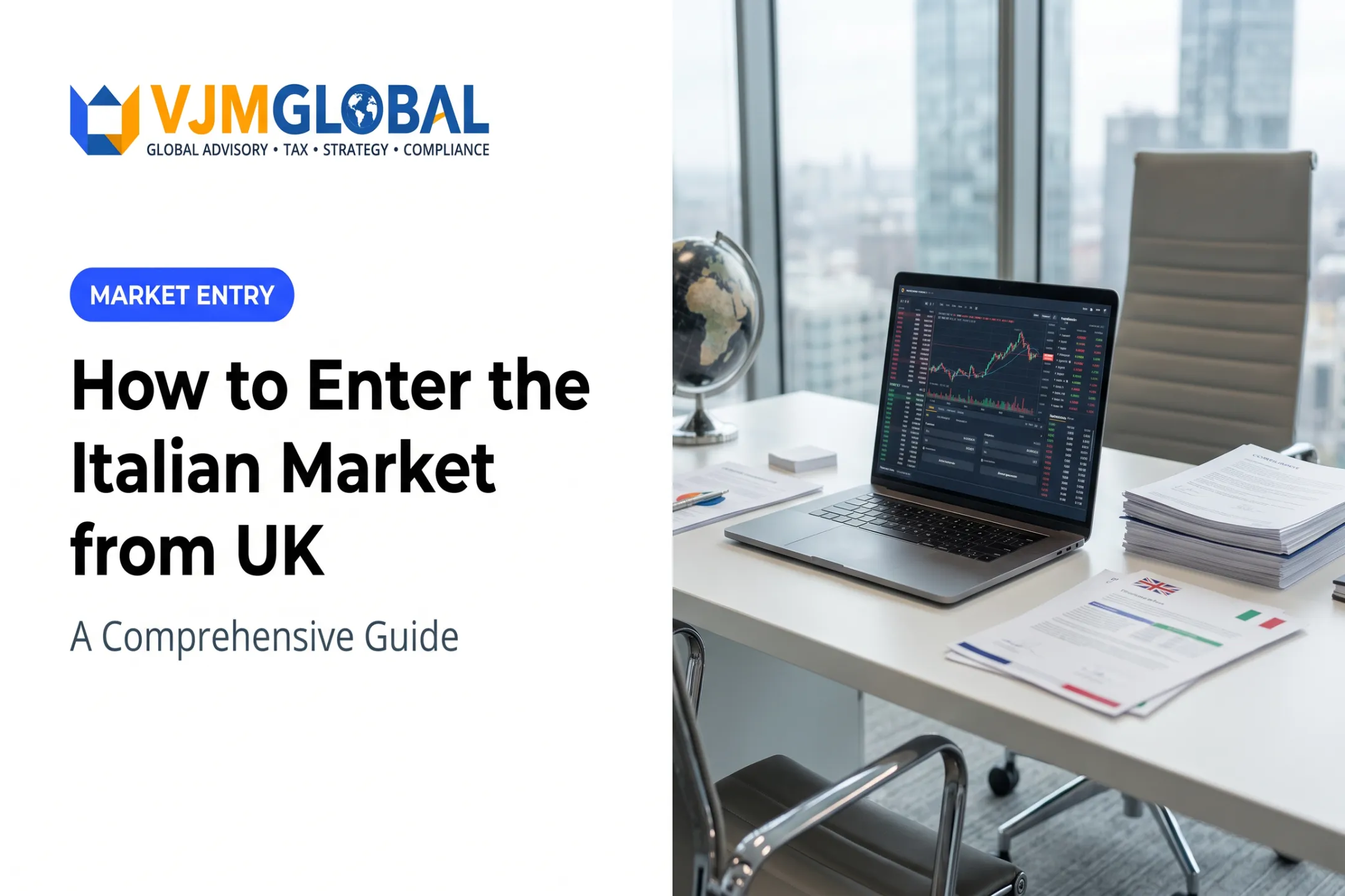 How to Enter the Italian Market from UK: A Comprehensive Guide