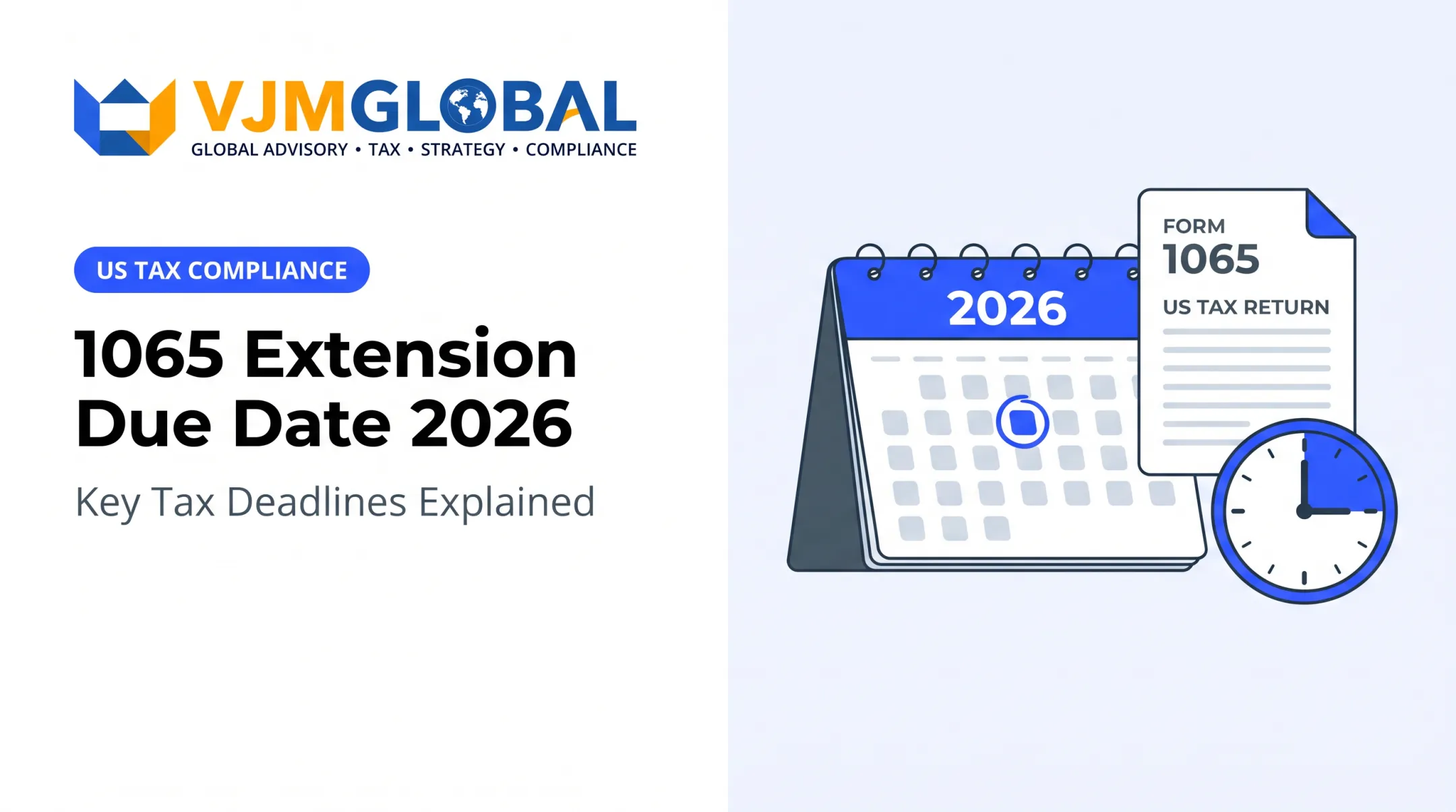 1065 Extension Due Date 2026: Key Tax Deadlines Explained