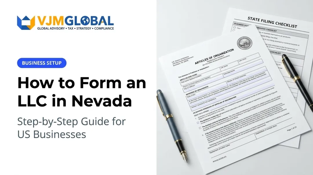 How to Form an LLC in Nevada: Step-by-Step Guide for US Businesses
